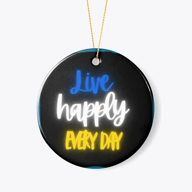 Live happily ever day 