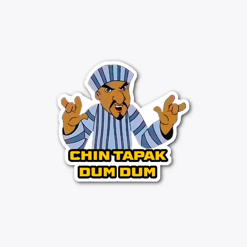 Chin tapak dum dum funny design 