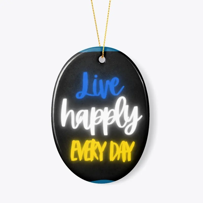 Live happily ever day 